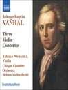 VANHAL: Violin Concertos in G major, B flat major, and G major@